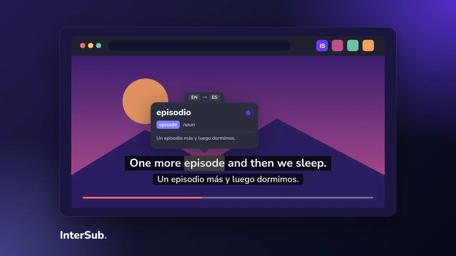 A browser window with Netflix-style playback and extension icons, English and Spanish subtitles; the InterSub dictionary shows "episode: episodio"