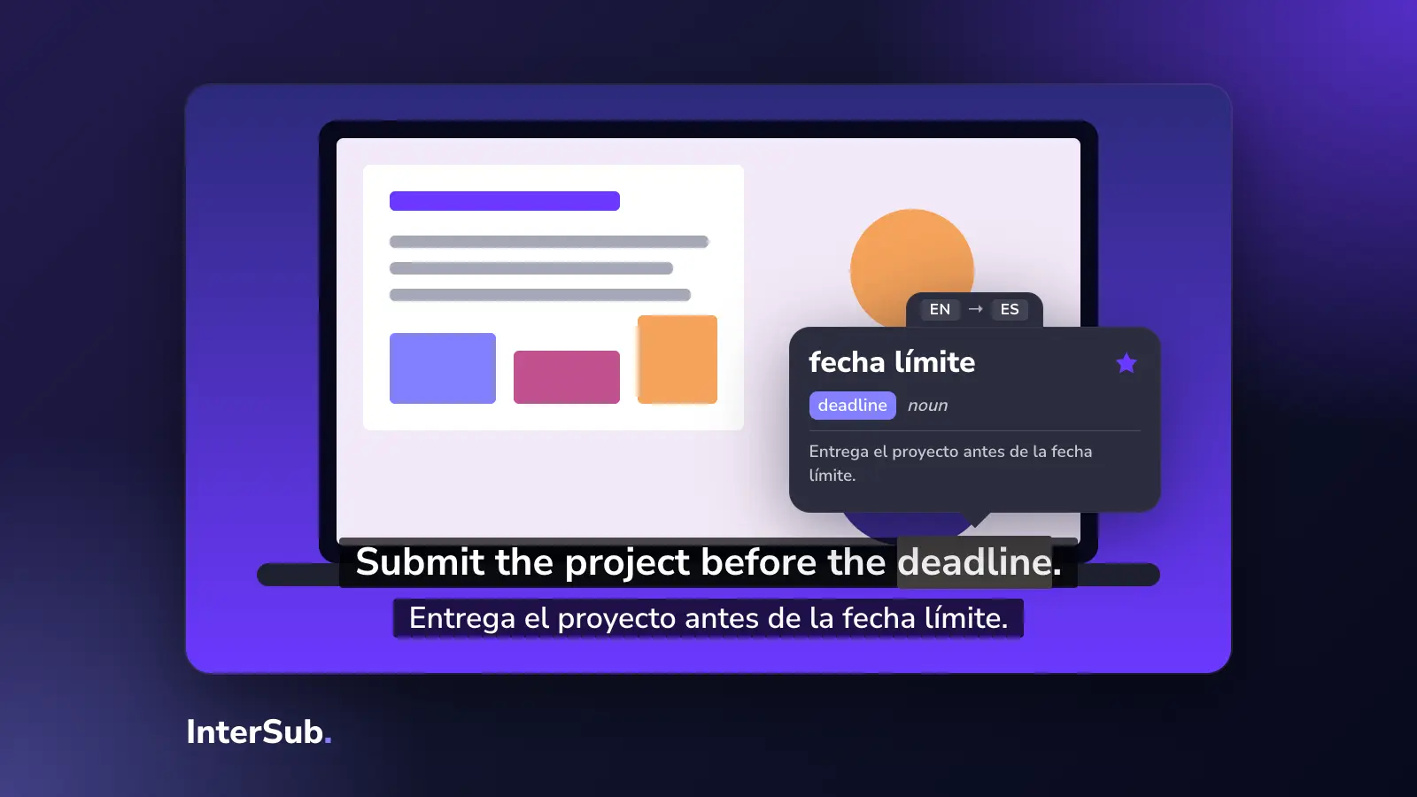 An online course on a laptop screen with English and Spanish subtitles; the InterSub dictionary shows "deadline: fecha límite"