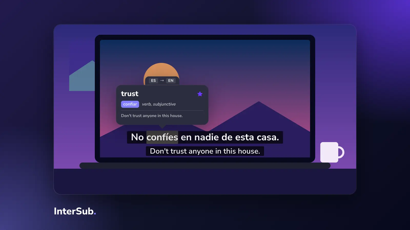 A laptop on a desk plays a series with Spanish and English subtitles; the InterSub dictionary shows "confíes: trust"