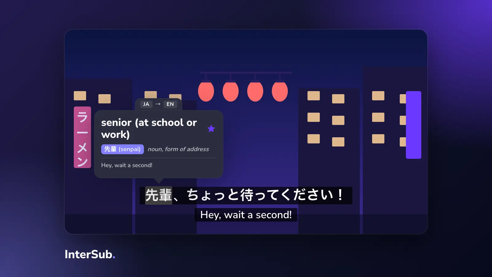 A Tokyo street at night on a screen with Japanese and English subtitles; the InterSub dictionary shows "先輩: senpai, senior"